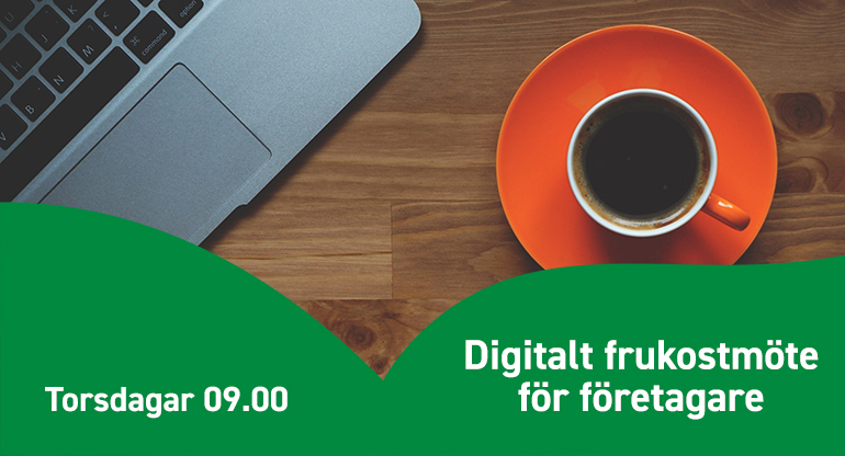En kaffekopp, en dator och texten Digitala frukostmöten för företagare torsdagar 09.00.